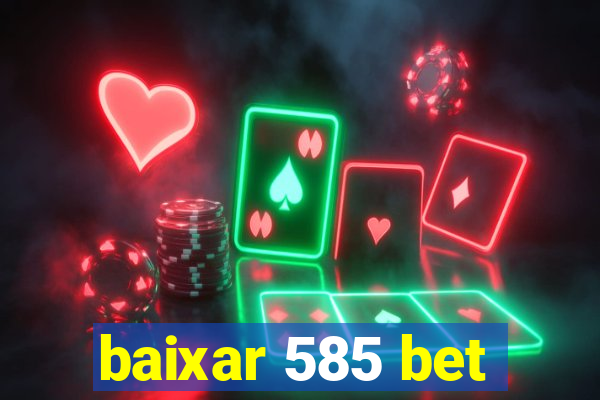 baixar 585 bet